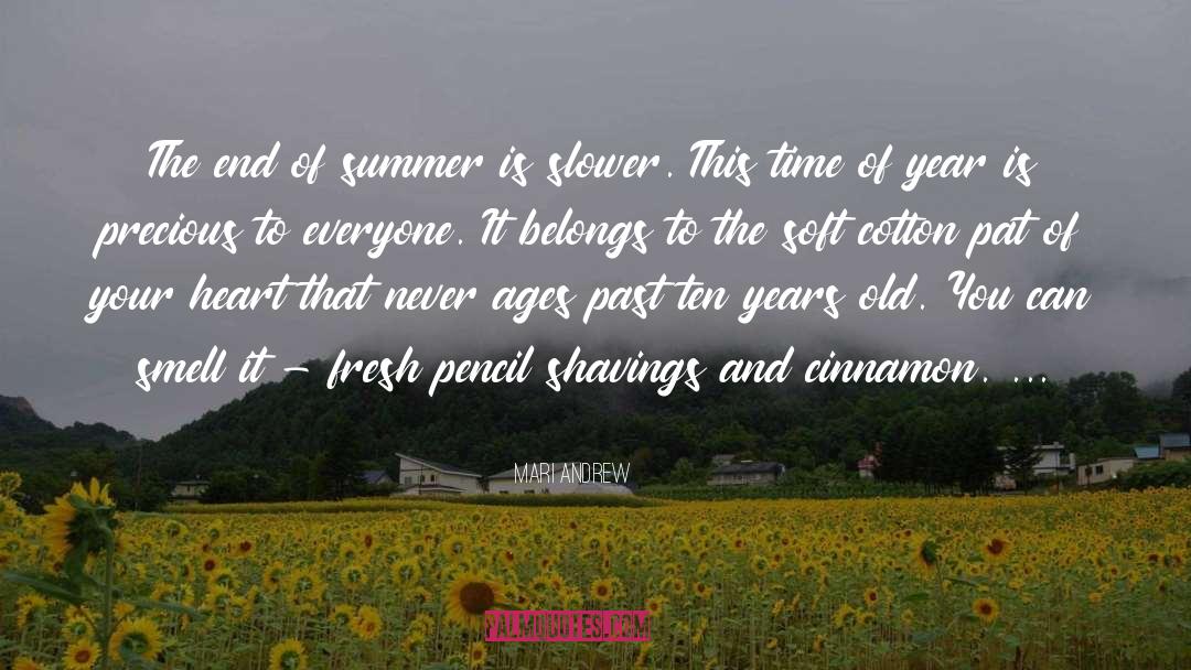 Mari Andrew Quotes: The end of summer is