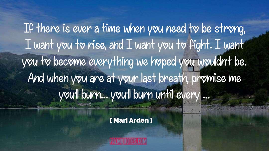 Mari Arden Quotes: If there is ever a