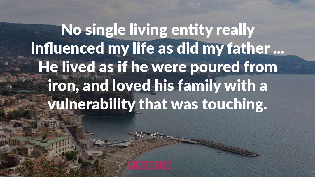 Mari Evans Quotes: No single living entity really