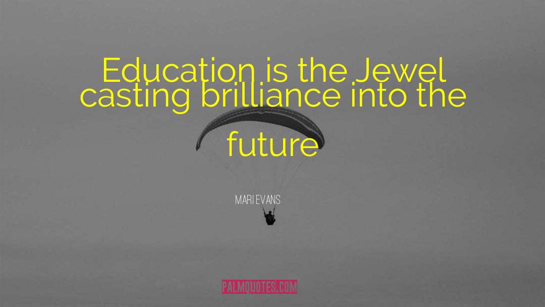 Mari Evans Quotes: Education is the Jewel casting
