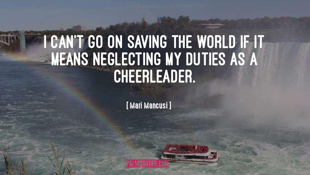 Mari Mancusi Quotes: I can't go on saving
