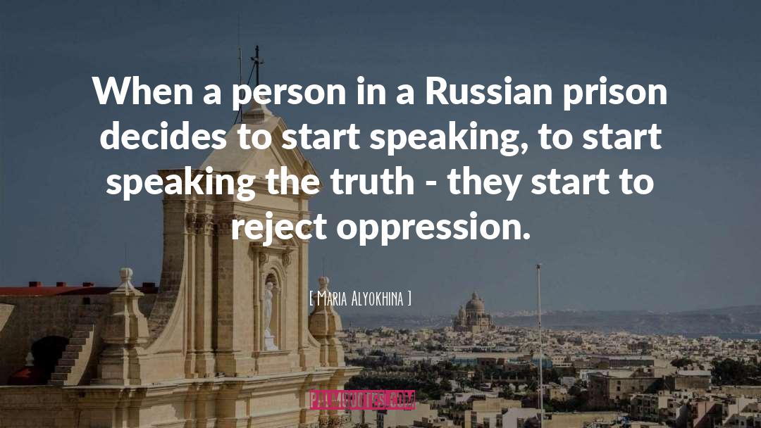 Maria Alyokhina Quotes: When a person in a