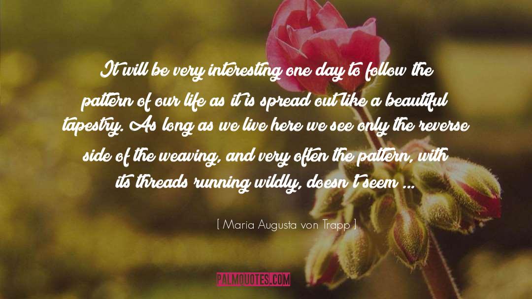 Maria Augusta Von Trapp Quotes: It will be very interesting