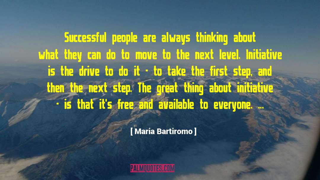 Maria Bartiromo Quotes: Successful people are always thinking