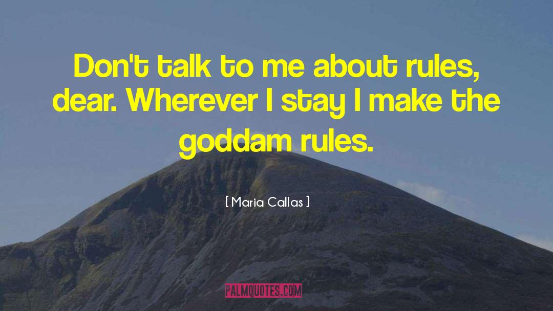 Maria Callas Quotes: Don't talk to me about