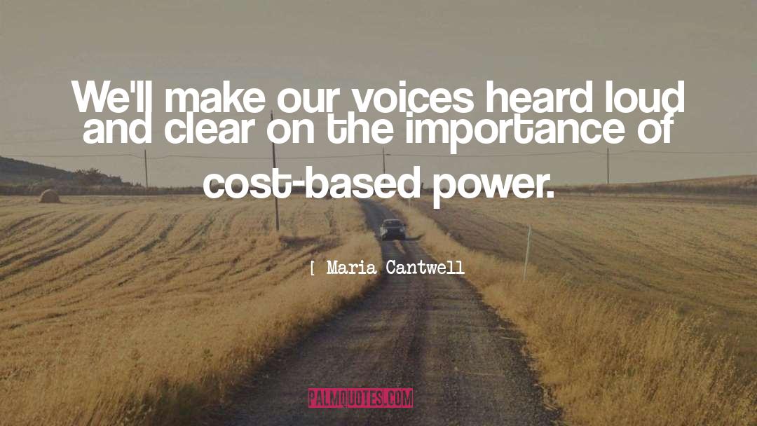 Maria Cantwell Quotes: We'll make our voices heard