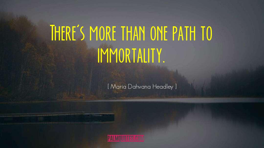 Maria Dahvana Headley Quotes: There's more than one path