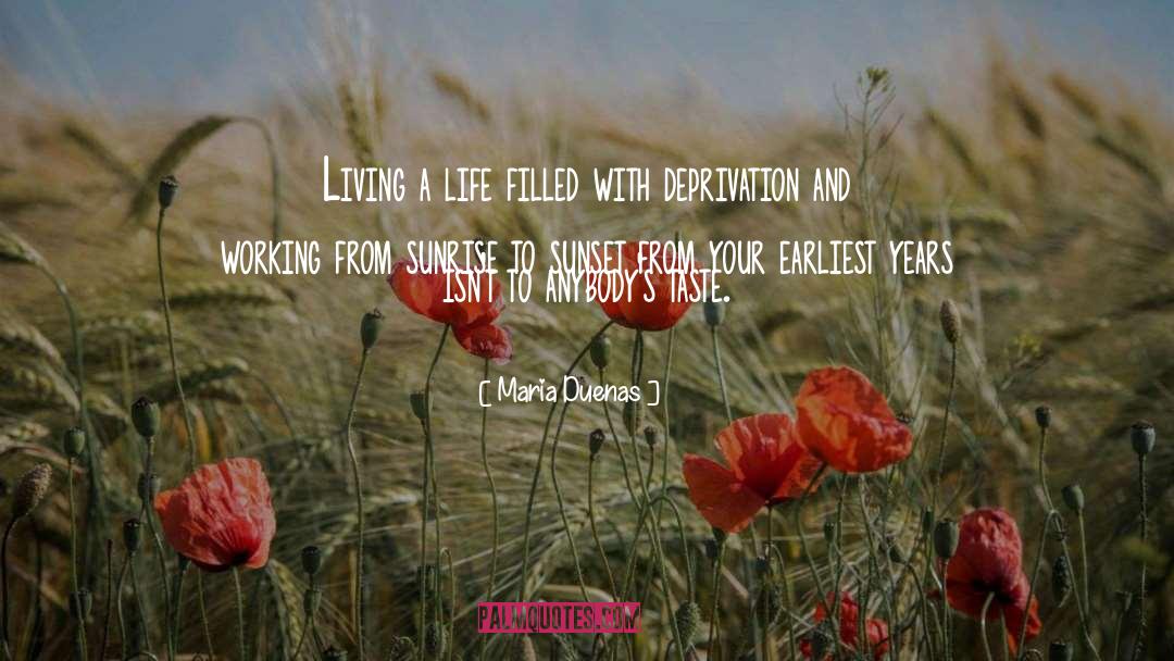 Maria Duenas Quotes: Living a life filled with