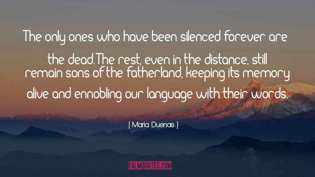 Maria Duenas Quotes: The only ones who have