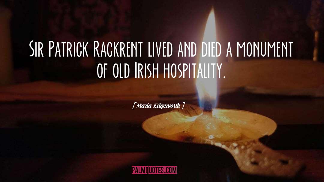 Maria Edgeworth Quotes: Sir Patrick Rackrent lived and