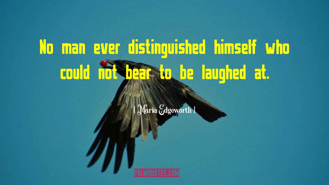 Maria Edgeworth Quotes: No man ever distinguished himself