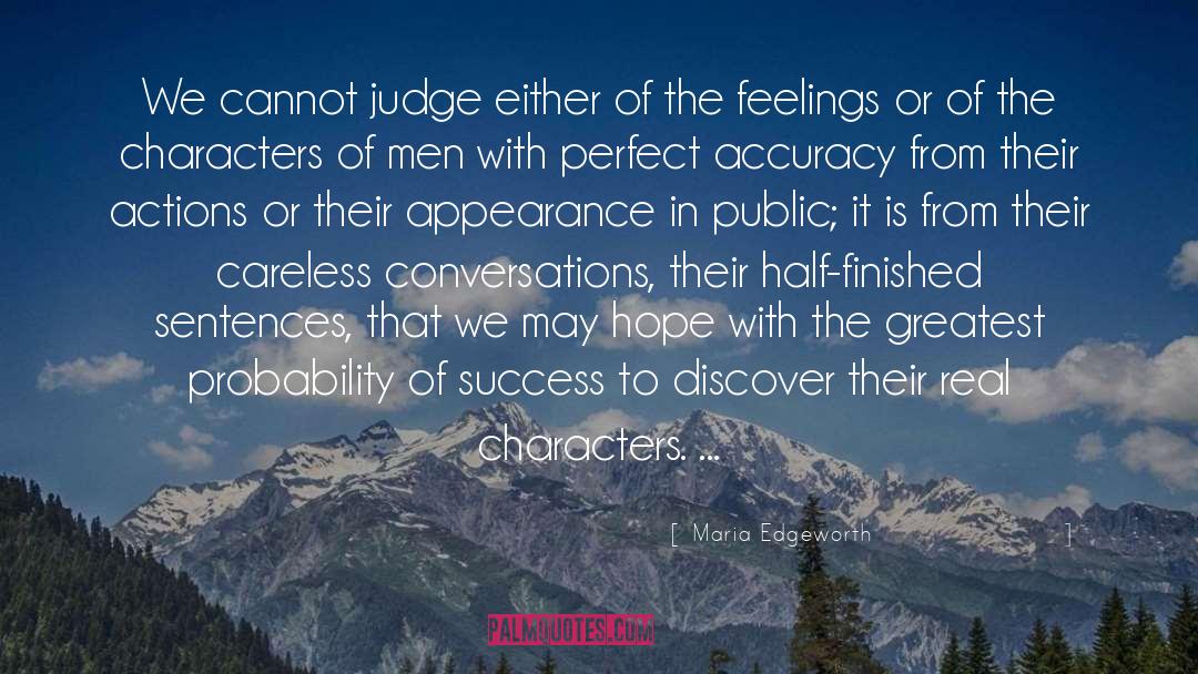 Maria Edgeworth Quotes: We cannot judge either of