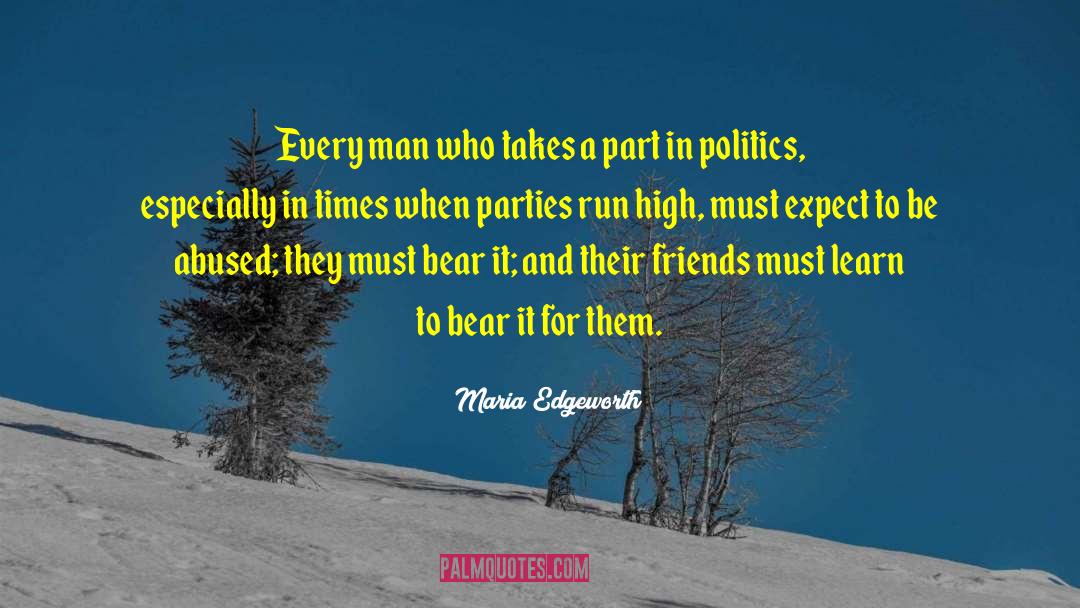 Maria Edgeworth Quotes: Every man who takes a