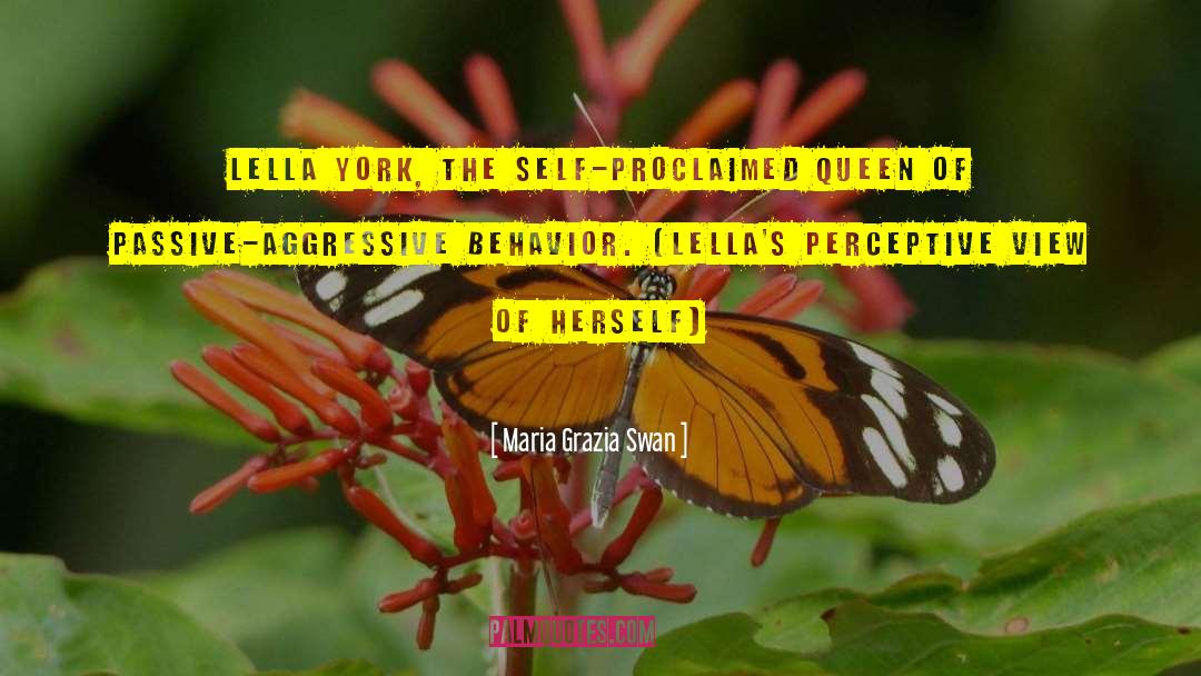 Maria Grazia Swan Quotes: Lella York, the self-proclaimed queen