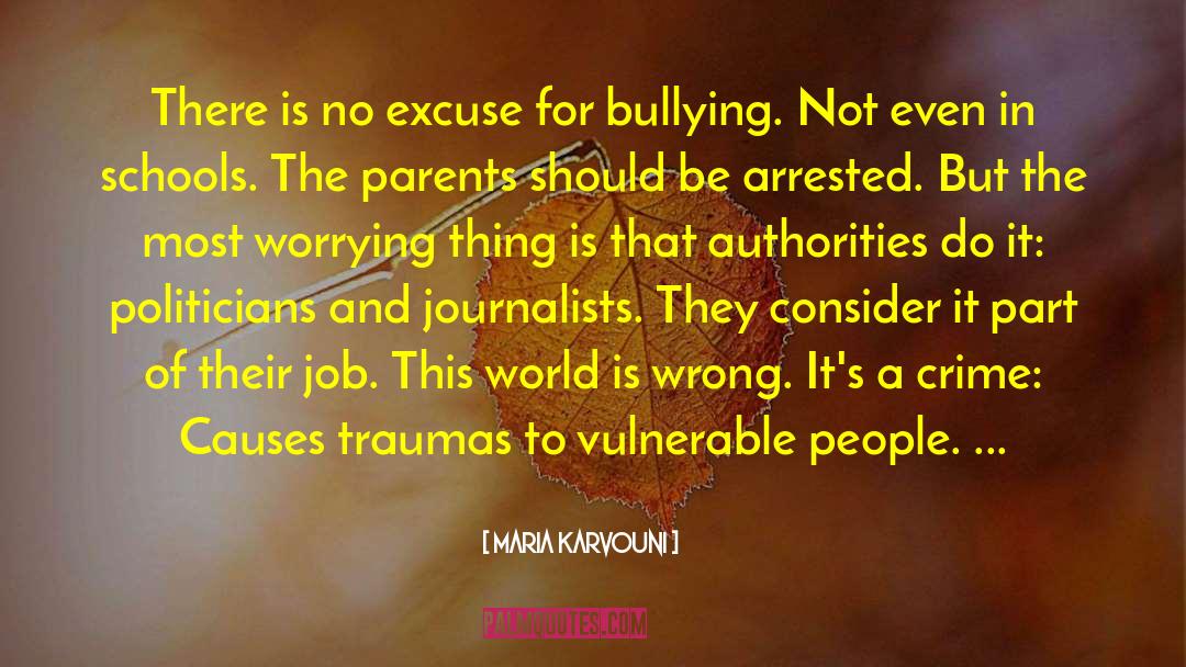 Maria Karvouni Quotes: There is no excuse for