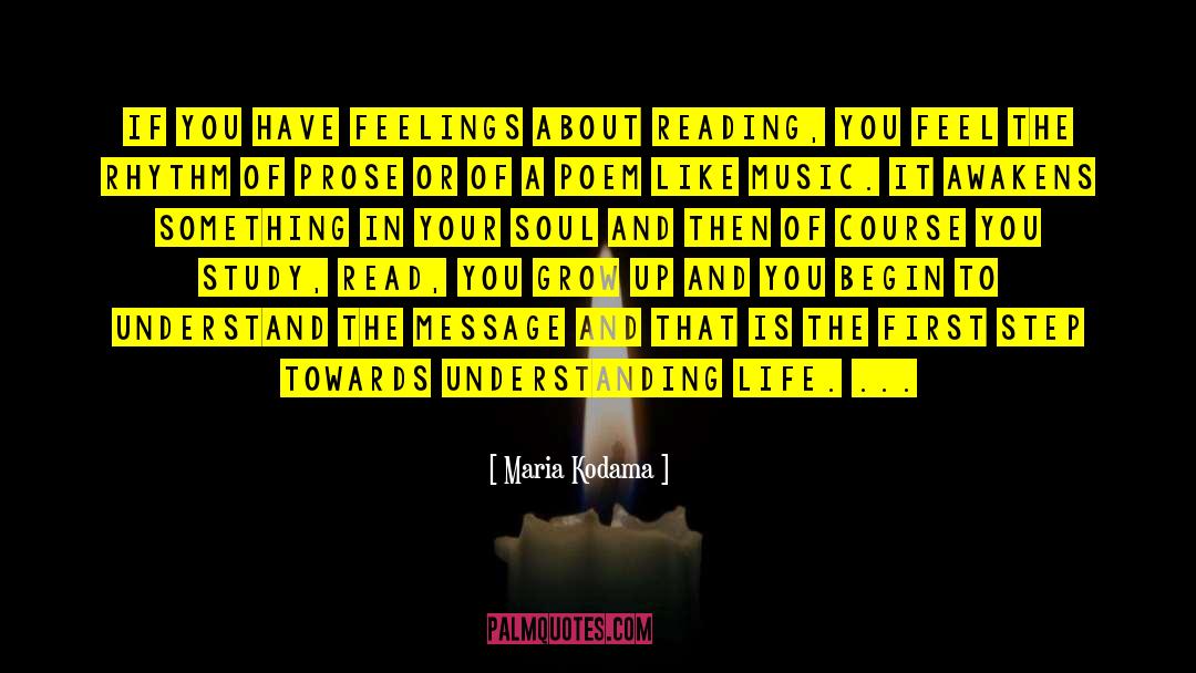 Maria Kodama Quotes: If you have feelings about