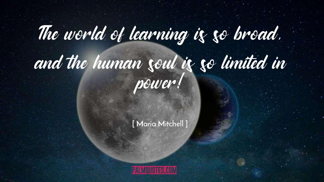 Maria Mitchell Quotes: The world of learning is