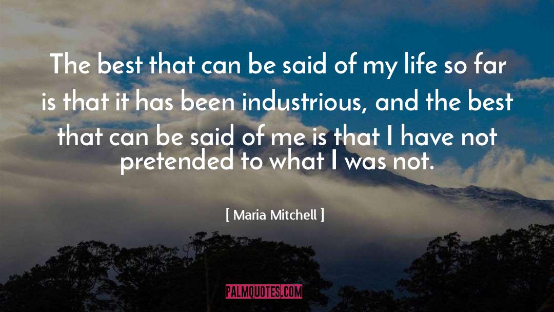 Maria Mitchell Quotes: The best that can be