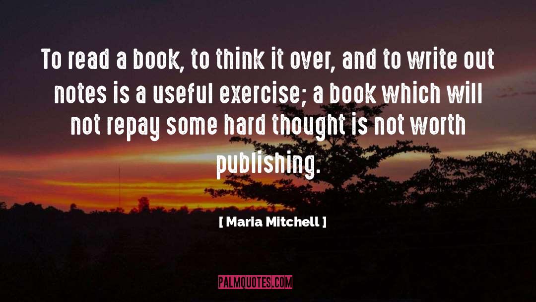 Maria Mitchell Quotes: To read a book, to