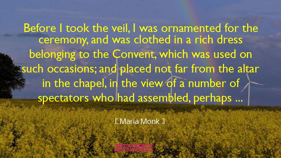 Maria Monk Quotes: Before I took the veil,