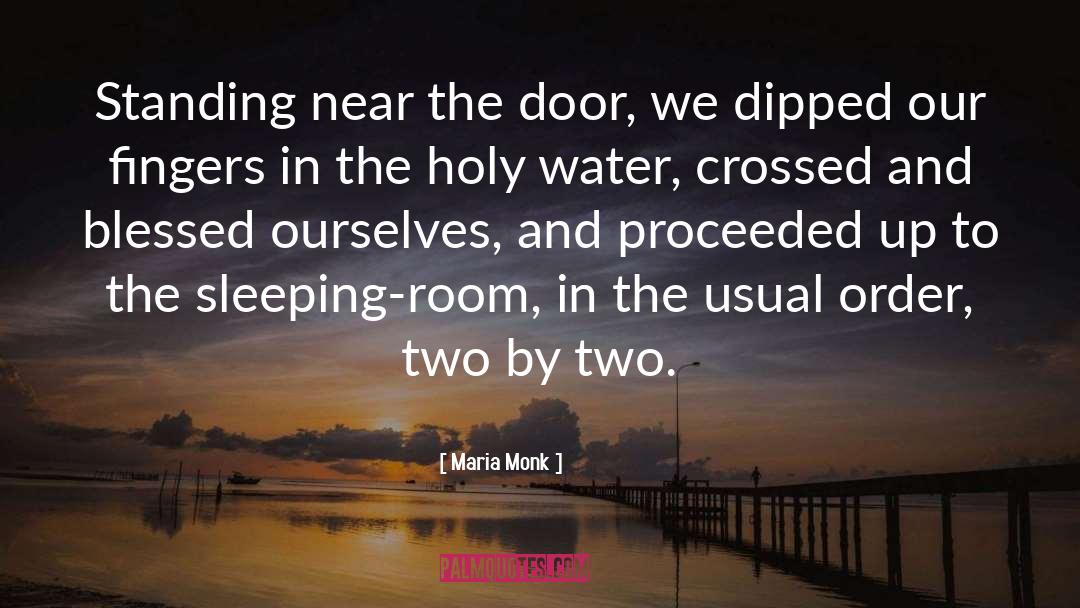 Maria Monk Quotes: Standing near the door, we