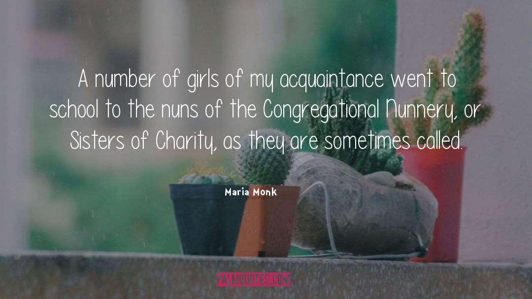 Maria Monk Quotes: A number of girls of