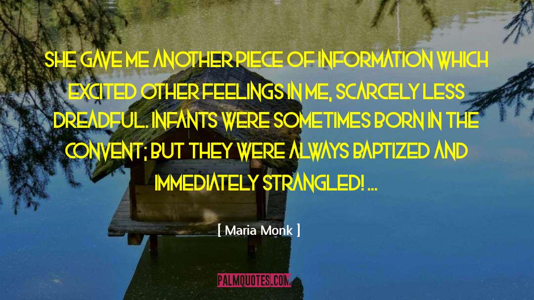 Maria Monk Quotes: She gave me another piece