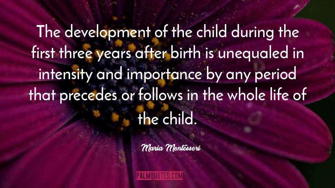 Maria Montessori Quotes: The development of the child