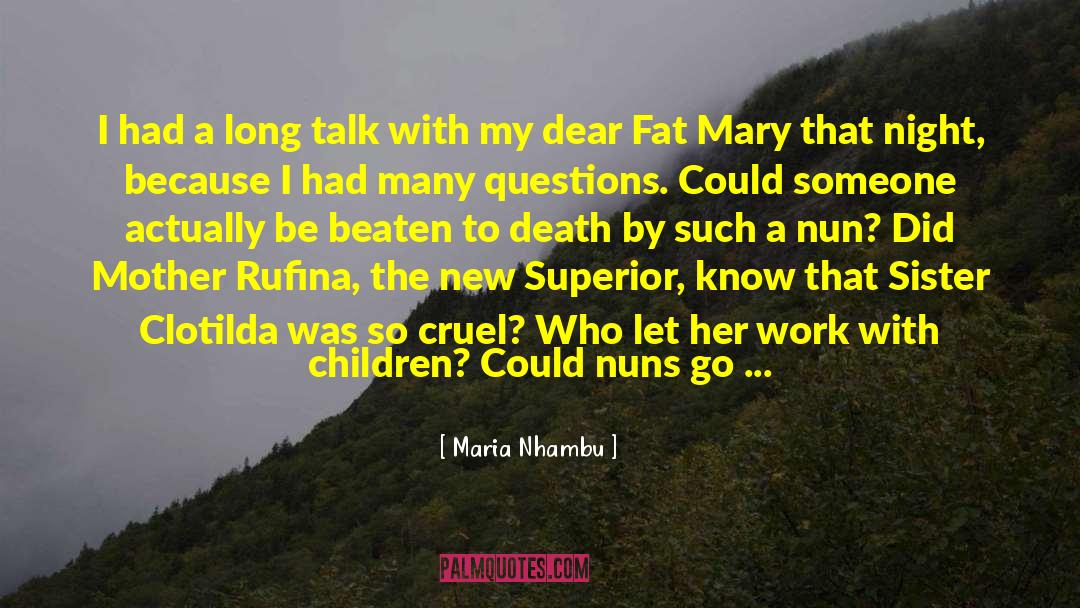 Maria Nhambu Quotes: I had a long talk