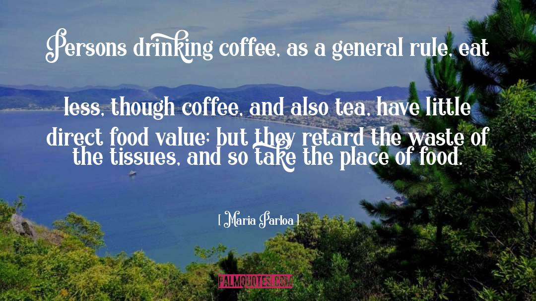 Maria Parloa Quotes: Persons drinking coffee, as a