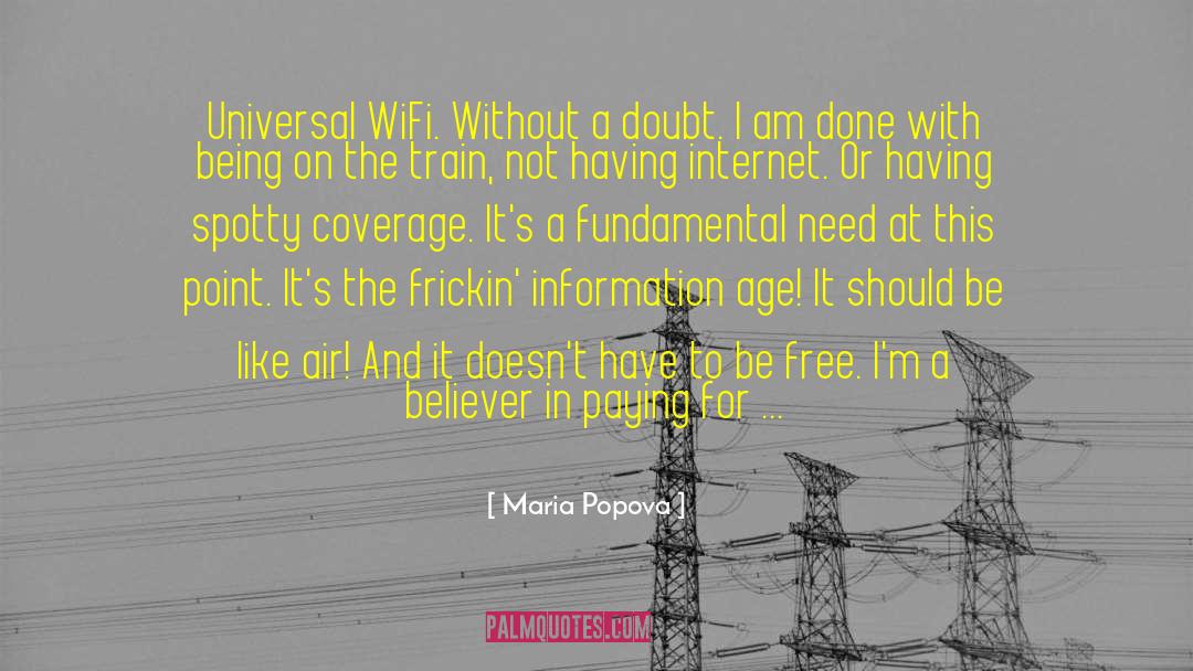 Maria Popova Quotes: Universal WiFi. Without a doubt.