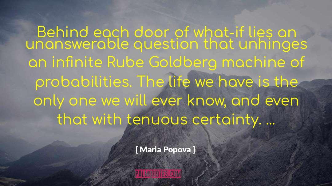 Maria Popova Quotes: Behind each door of what-if