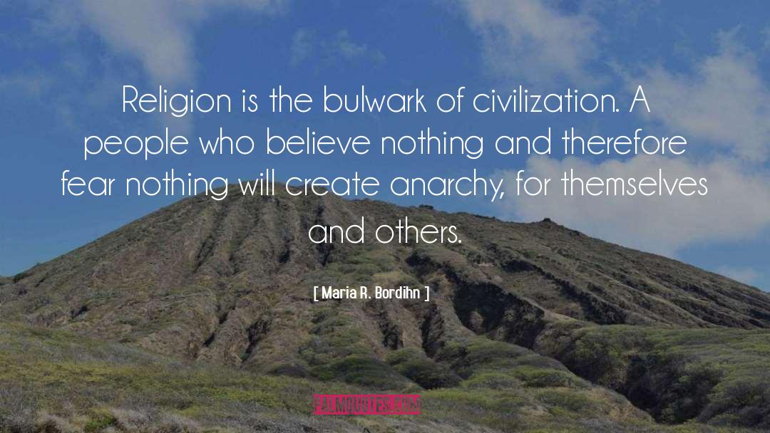 Maria R. Bordihn Quotes: Religion is the bulwark of