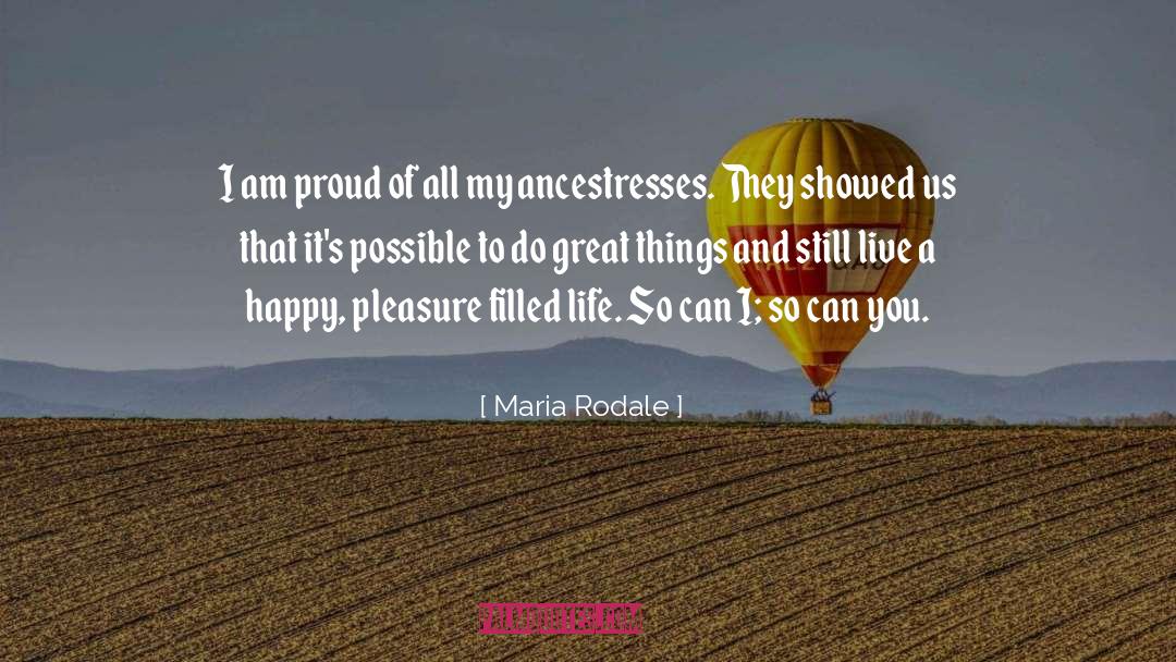 Maria Rodale Quotes: I am proud of all