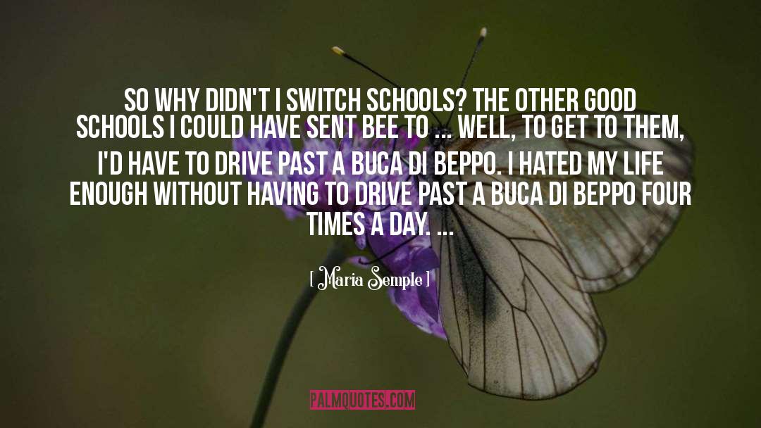 Maria Semple Quotes: So why didn't I switch
