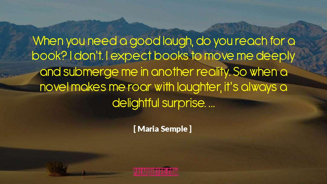 Maria Semple Quotes: When you need a good