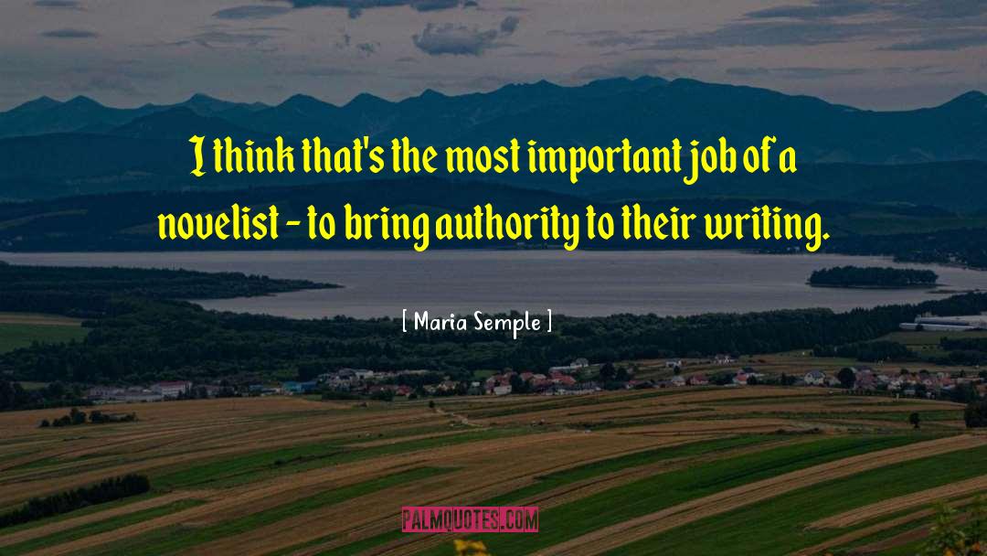 Maria Semple Quotes: I think that's the most