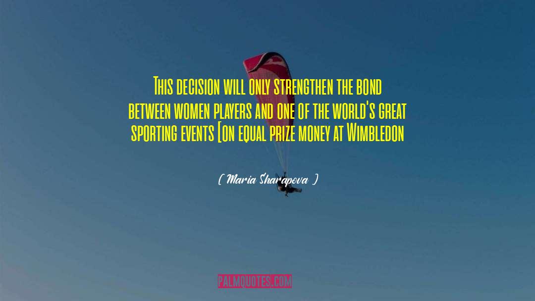 Maria Sharapova Quotes: This decision will only strengthen