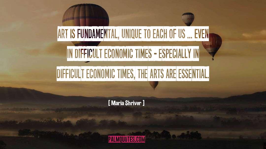 Maria Shriver Quotes: Art is fundamental, unique to