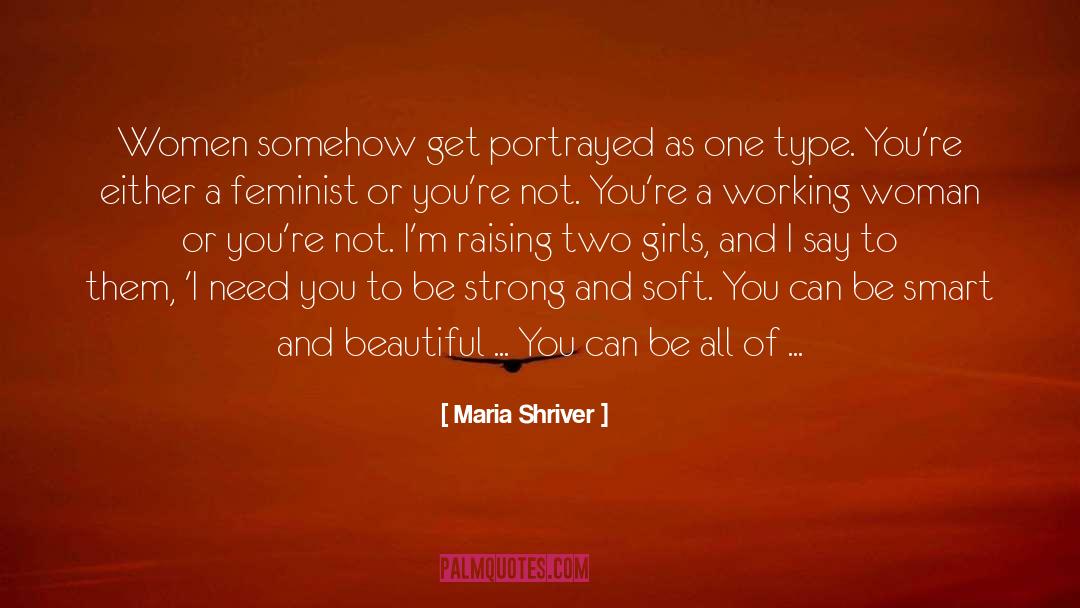 Maria Shriver Quotes: Women somehow get portrayed as