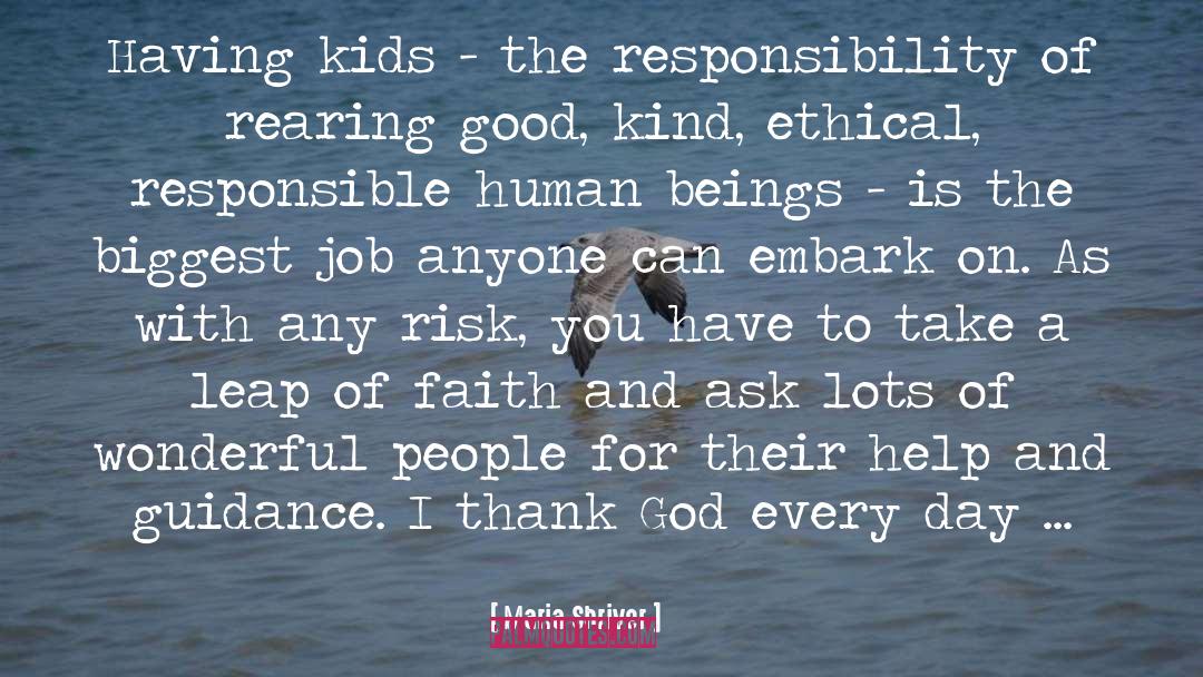 Maria Shriver Quotes: Having kids - the responsibility