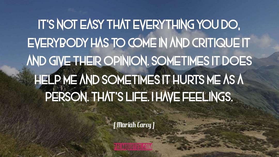 Mariah Carey Quotes: It's not easy that everything