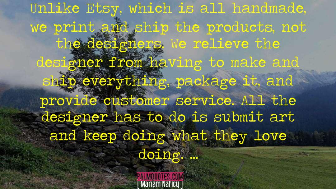 Mariam Naficy Quotes: Unlike Etsy, which is all