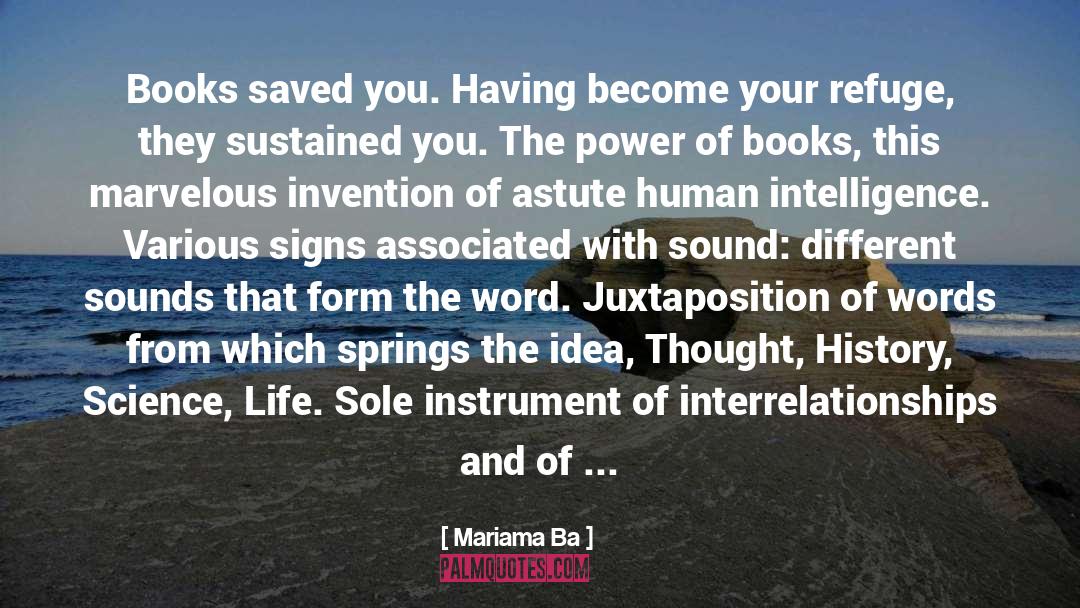 Mariama Ba Quotes: Books saved you. Having become