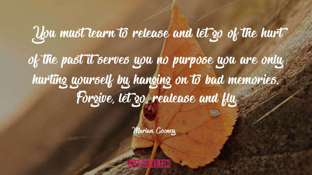 Marian Cooney Quotes: You must learn to release