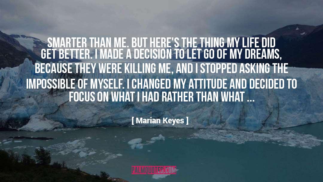 Marian Keyes Quotes: Smarter than me. But here's