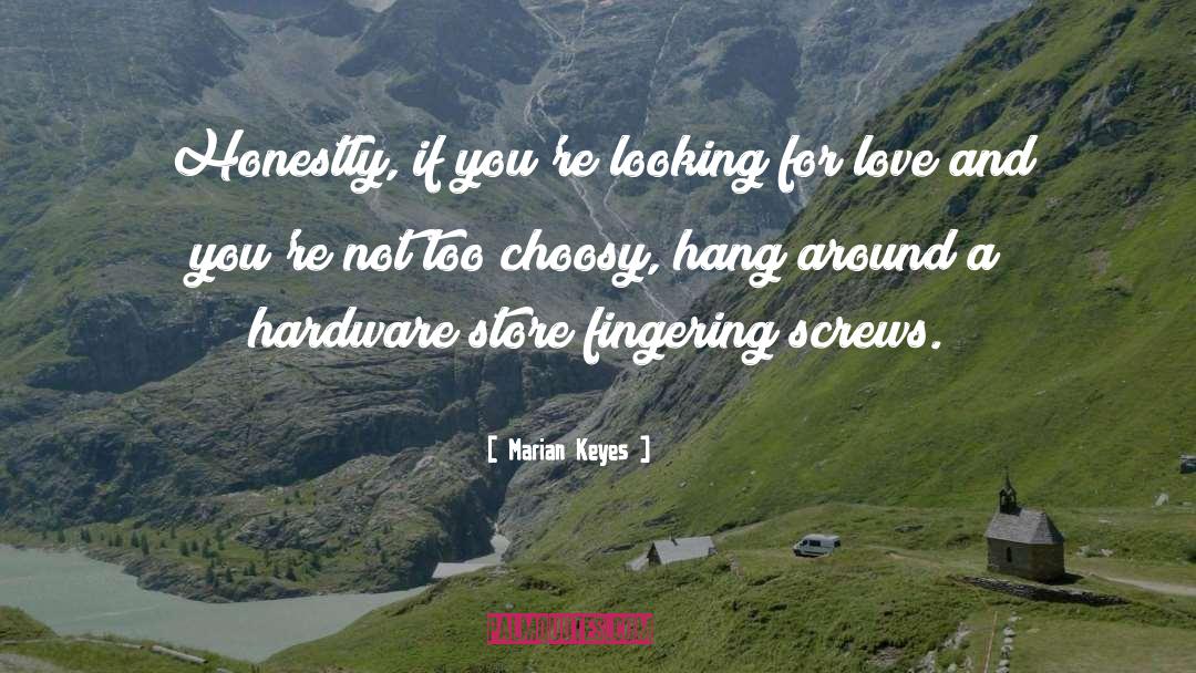 Marian Keyes Quotes: Honestly, if you're looking for