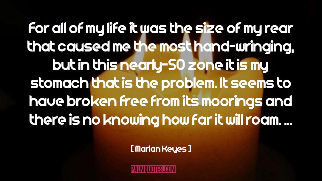 Marian Keyes Quotes: For all of my life