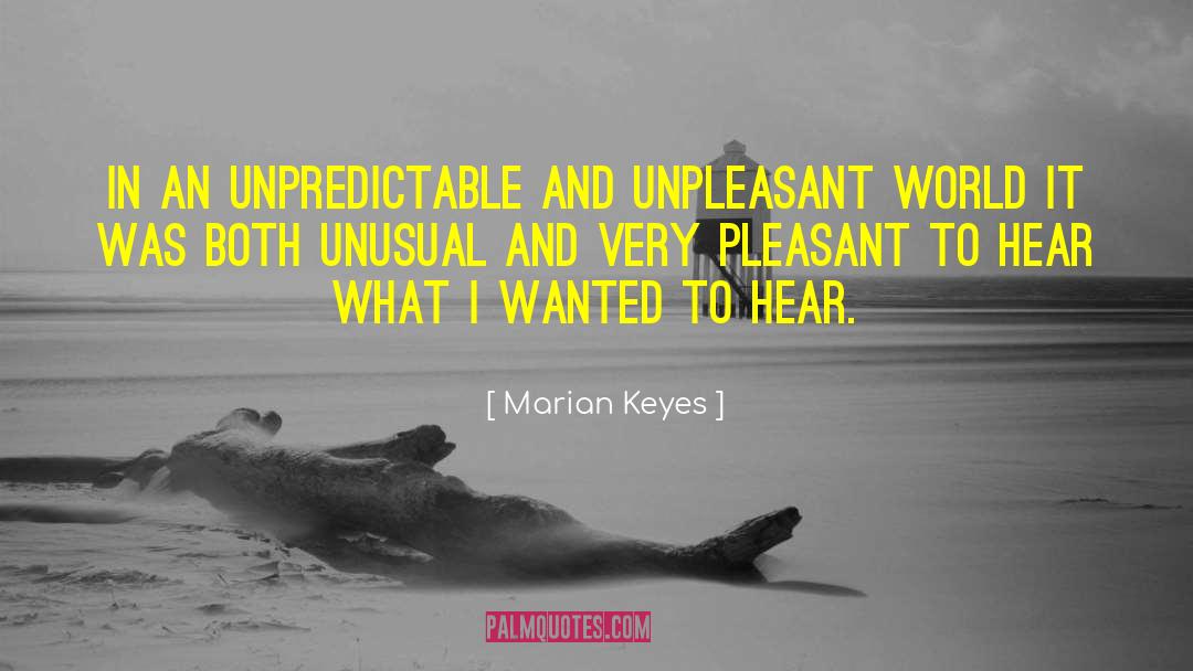 Marian Keyes Quotes: In an unpredictable and unpleasant