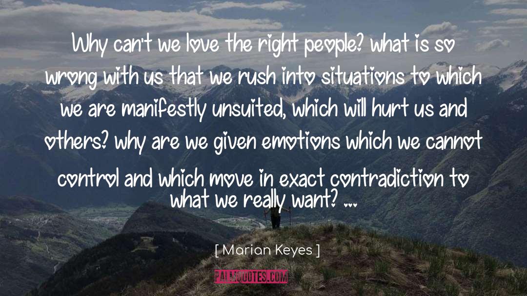 Marian Keyes Quotes: Why can't we love the